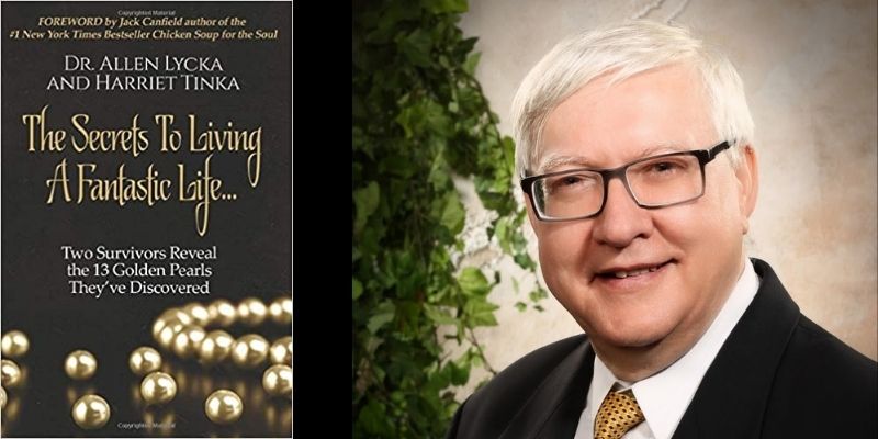 Interview with Dr. Allen Lycka, Author of The Secrets to Living a Fantastic Life