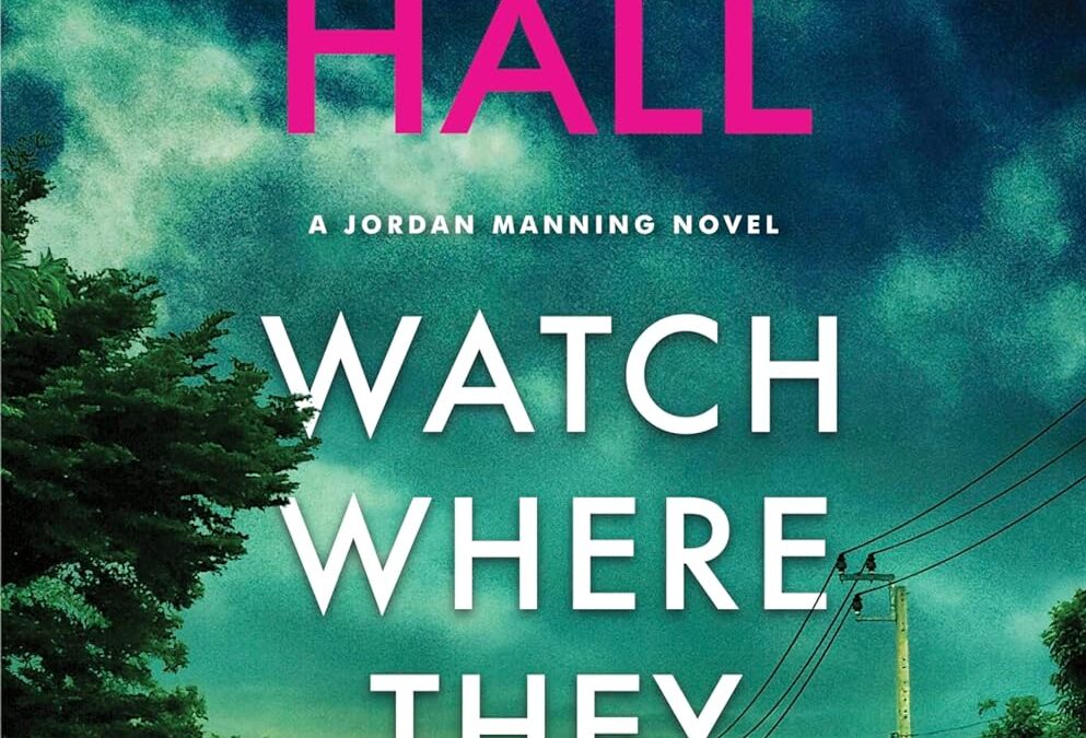 Watch Where They Hide: A Jordan Manning Novel (Jordan Manning series, 2)