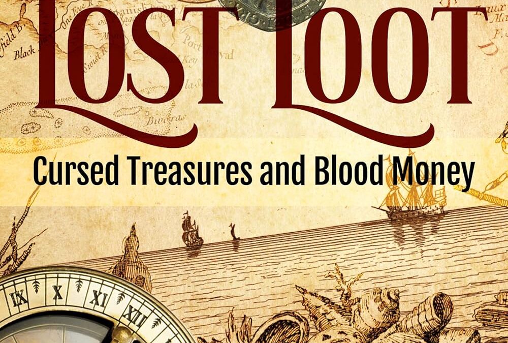 Lost Loot: Cursed Treasures and Blood Money