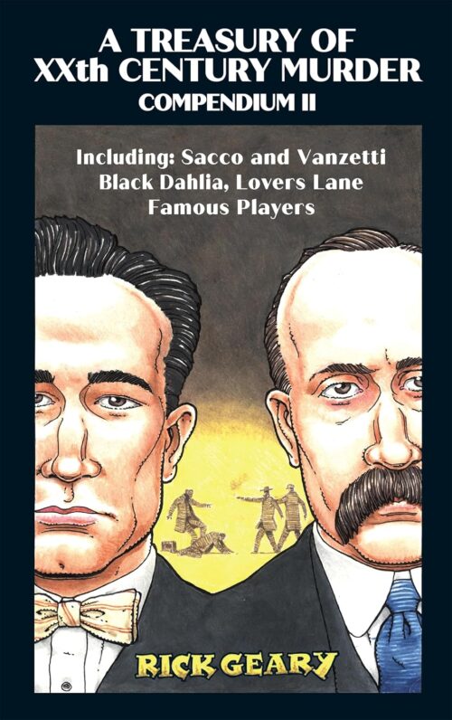 A Treasury of XXth Century Murder Compendium II: Including: Sacco and Vanzetti, Black Dahlia, Lovers Lane, Famous Players (2)