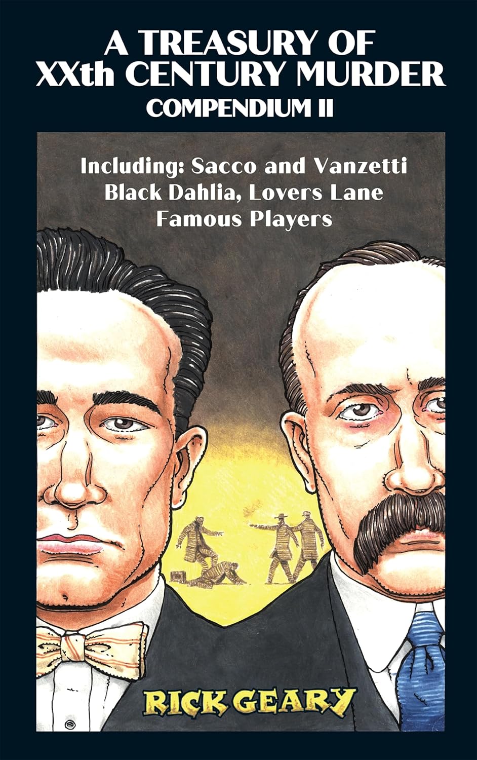 A Treasury of XXth Century Murder Compendium II: Including: Sacco and Vanzetti, Black Dahlia, Lovers Lane, Famous Players (2)