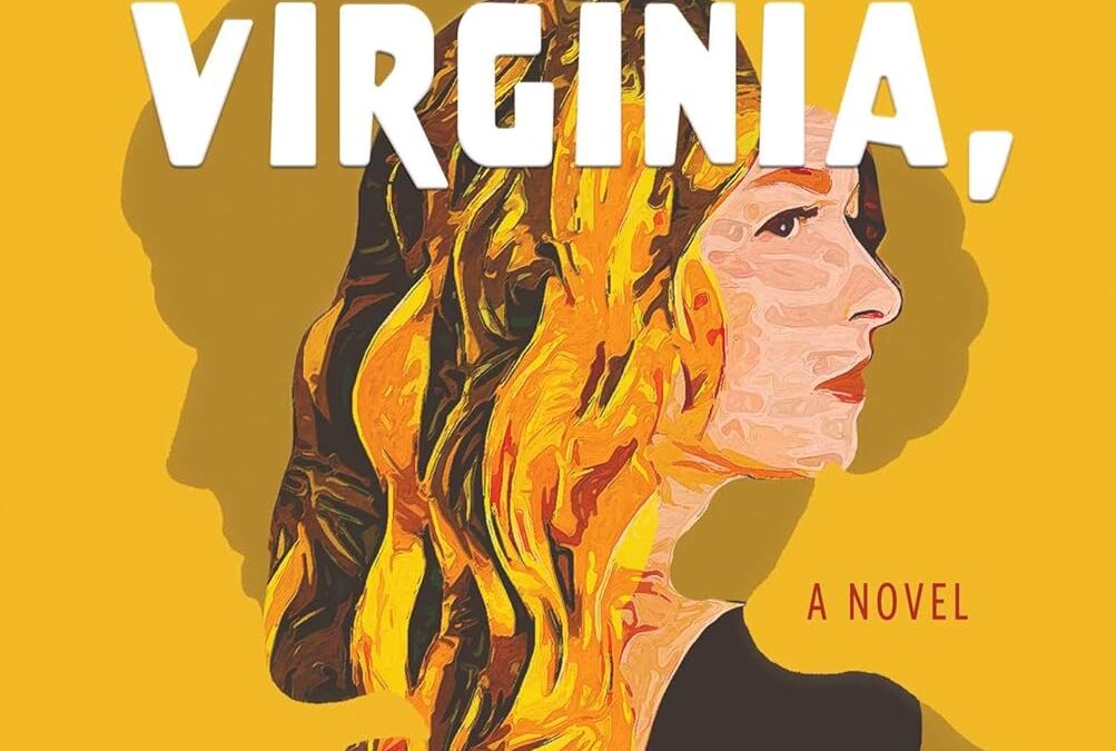 Dear Virginia, Wait for Me: A Novel