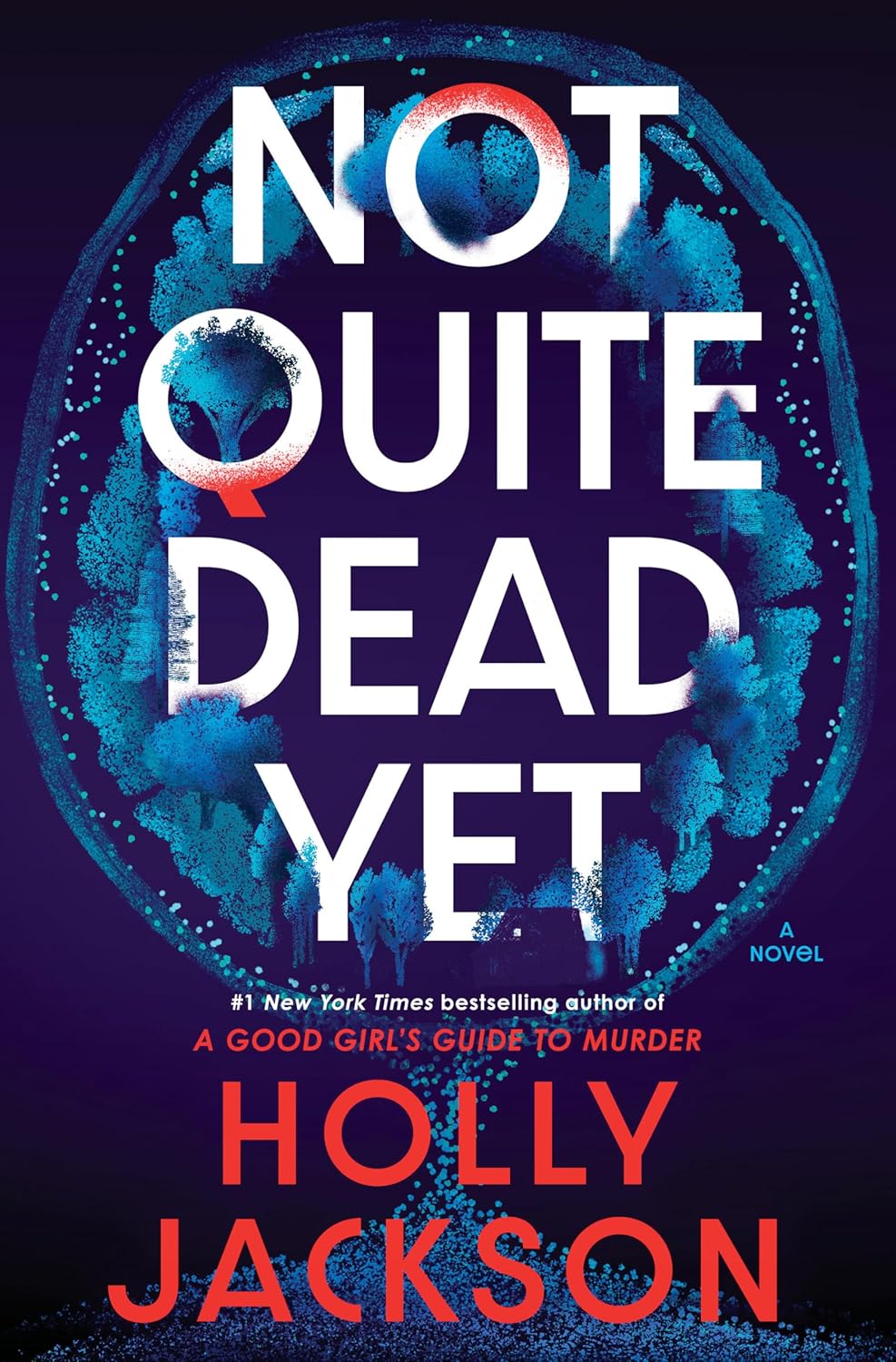 Not Quite Dead Yet: A Novel