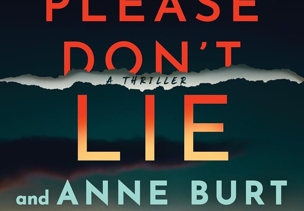 Please Don’t Lie: A Thriller (Crystal River)