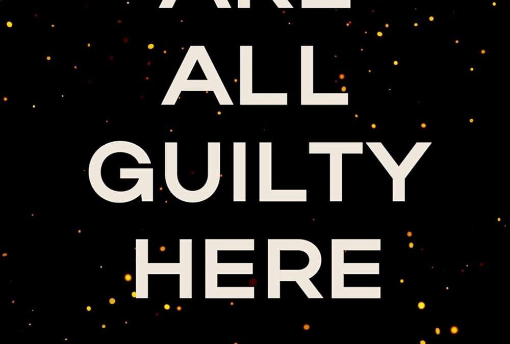 We Are All Guilty Here: A Novel (A North Falls Thriller, 1)