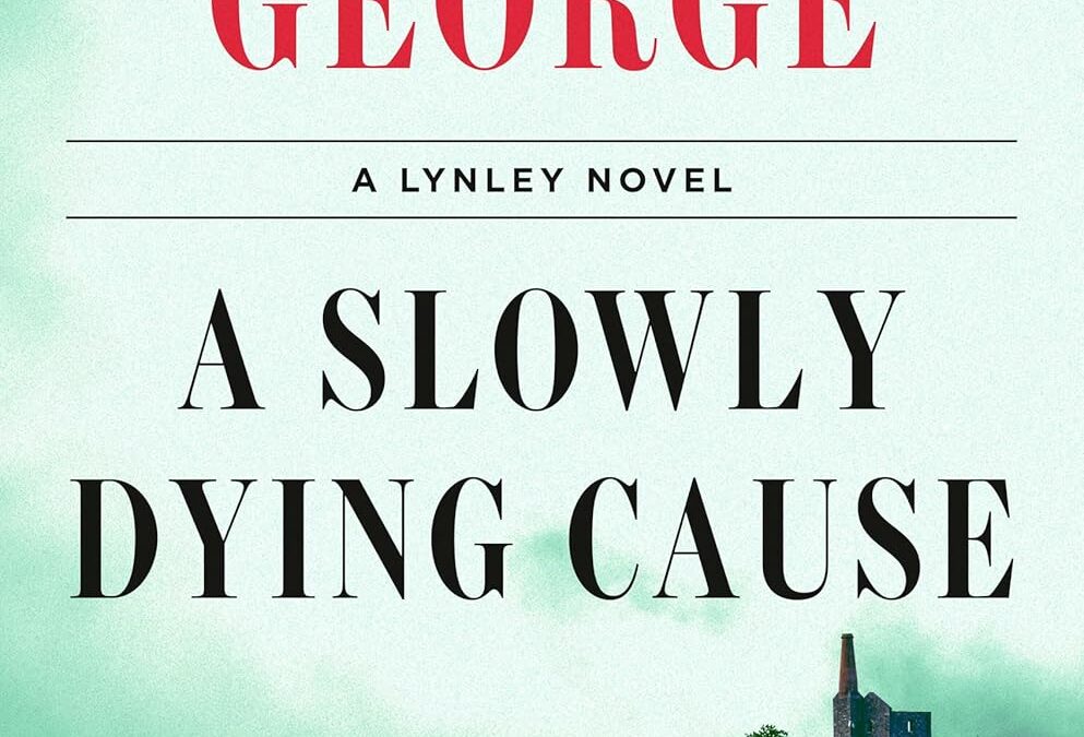 A Slowly Dying Cause: A Lynley Novel