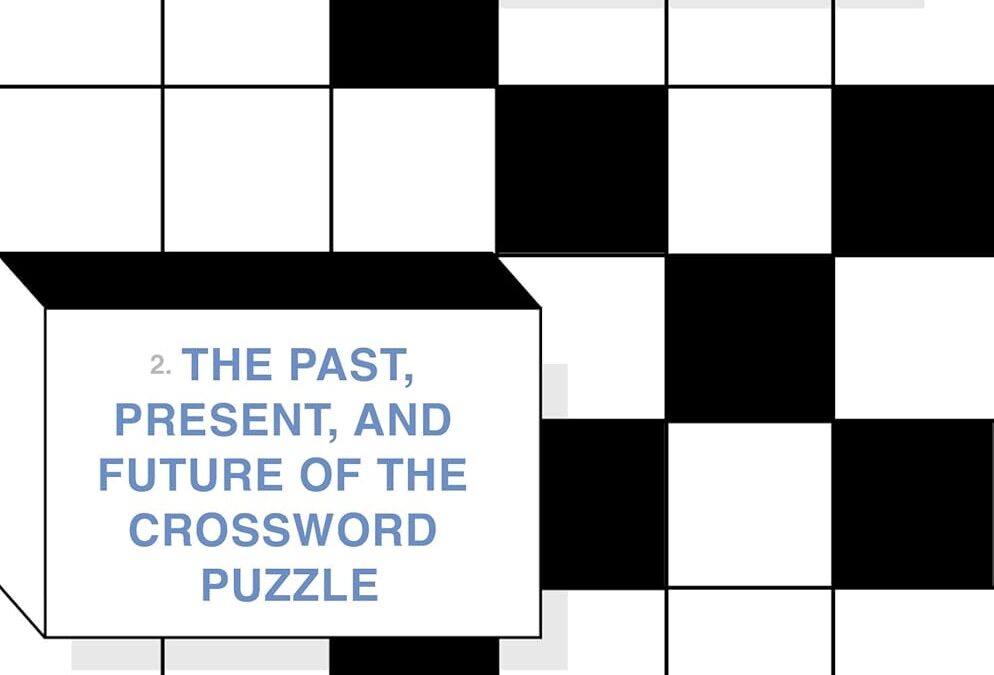 Across the Universe: The Past, Present, and Future of the Crossword Puzzle